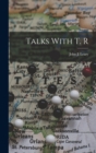 Image for Talks With T. R