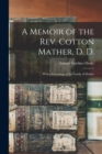 Image for A Memoir of the Rev. Cotton Mather, D. D.