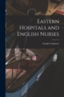 Image for Eastern Hospitals and English Nurses