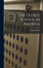 Image for The Oldest School in America