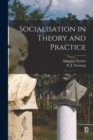 Image for Socialisation in Theory and Practice