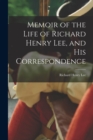 Image for Memoir of the Life of Richard Henry Lee, and his Correspondence