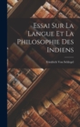 Image for Essai Sur La Langue Et La Philosophie Des Indiens