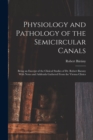Image for Physiology and Pathology of the Semicircular Canals
