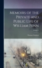 Image for Memoirs of the Private and Public Life of William Penn; Volume 1
