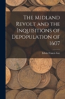 Image for The Midland Revolt and the Inquisitions of Depopulation of 1607