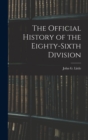 Image for The Official History of the Eighty-Sixth Division