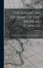 Image for The American Journal of the Medical Sciences; Volume 85