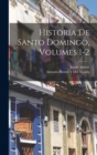Image for Historia De Santo Domingo, Volumes 1-2