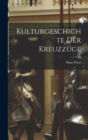 Image for Kulturgeschichte Der Kreuzzuge