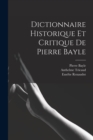 Image for Dictionnaire Historique Et Critique De Pierre Bayle