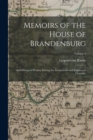 Image for Memoirs of the House of Brandenburg : And History of Prussia, During the Seventeenth and Eighteenth Centuries; Volume 2