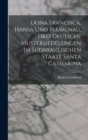 Image for Dona Francisca, Hansa Und Blumenau, Drei Deutsche Mustersiedelungen Im Sudbrasilischen Staate Santa Catharina