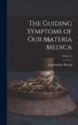 Image for The Guiding Symptoms of Our Materia Medica; Volume 9