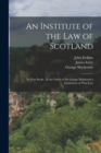 Image for An Institute of the Law of Scotland