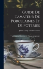 Image for Guide De L&#39;amateur De Porcelaines Et De Poteries