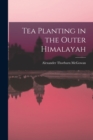 Image for Tea Planting in the Outer Himalayah