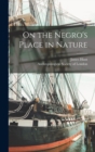 Image for On the Negro&#39;s Place in Nature