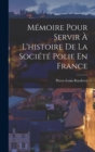 Image for Memoire Pour Servir A L&#39;histoire De La Societe Polie En France
