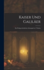 Image for Kaiser Und Galilaer : Ein Weltgeschichtliches Schauspiel in 2 Theilen