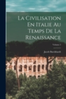 Image for La Civilisation En Italie Au Temps De La Renaissance; Volume 2