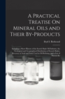 Image for A Practical Treatise On Mineral Oils and Their By-Products