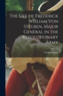 Image for The Life of Frederick William Von Steuben, Major General in the Revolutionary Army