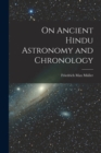 Image for On Ancient Hindu Astronomy and Chronology