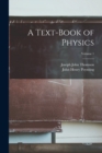 Image for A Text-Book of Physics; Volume 1