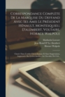 Image for Correspondance Complete De La Marquise Du Deffand Avec Ses Amis Le President Henault, Montesquieu, D&#39;alembert, Voltaire, Horace Walpole