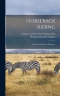 Image for Horseback Riding : A Practical Guide for Beginners