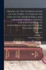 Image for Proofs of the Interpolation of the Vowel-Letters in the Text of the Hebrew Bible and Grounds Thence Derived for a Revision of Its Authorized English Version, Volume 20; Volume 925