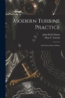 Image for Modern Turbine Practice : And Water-Power Plants