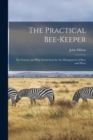 Image for The Practical Bee-Keeper