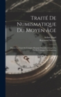 Image for Traite De Numismatique Du Moyen Age