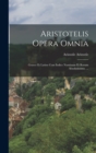 Image for Aristotelis Opera Omnia : Graece Et Latine Cum Indice Nominum Et Rorum Absolutissimo. ...