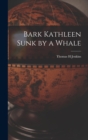 Image for Bark Kathleen Sunk by a Whale