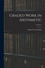 Image for Graded Work in Arithmetic; Volume 1