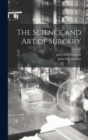 Image for The Science and Art of Surgery