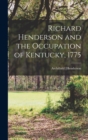 Image for Richard Henderson and the Occupation of Kentucky, 1775