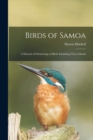 Image for Birds of Samoa; a Manual of Ornithology of Birds Inhabiting These Islands