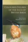 Image for Coloured Figures of the Eggs of British Birds