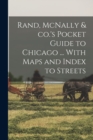 Image for Rand, McNally &amp; co.&#39;s Pocket Guide to Chicago ... With Maps and Index to Streets