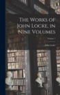 Image for The Works of John Locke, in Nine Volumes; Volume 7