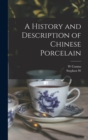 Image for A History and Description of Chinese Porcelain