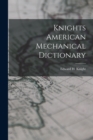 Image for Knights American Mechanical Dictionary