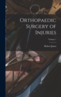 Image for Orthopaedic Surgery of Injuries; Volume 1