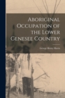 Image for Aboriginal Occupation of the Lower Genesee Country