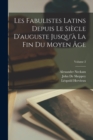 Image for Les Fabulistes Latins Depuis Le Siecle D&#39;auguste Jusqu&#39;a La Fin Du Moyen Age; Volume 2