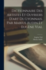 Image for Dictionnaire des artistes et ouvriers d&#39;art du Lyonnais. Par Marius Audin et Eugene Vial
